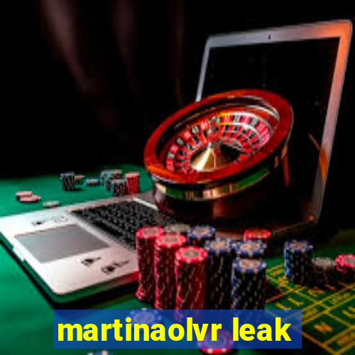 martinaolvr leak