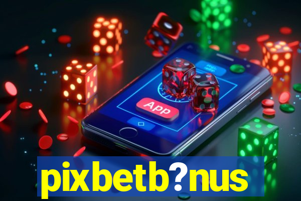 pixbetb?nus