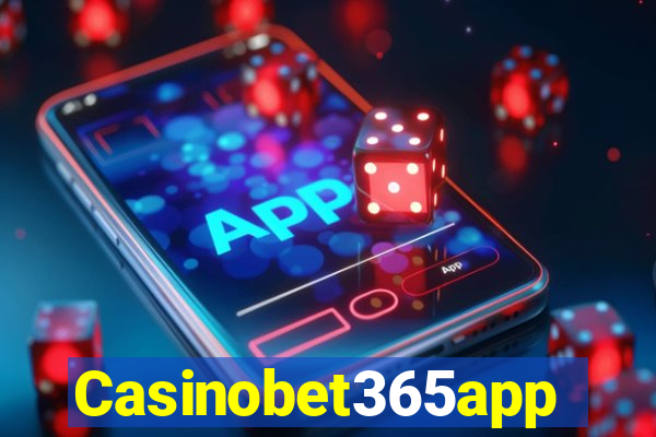 Casinobet365app