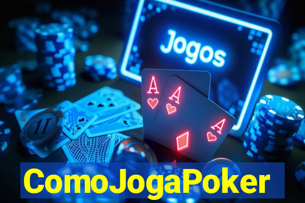 ComoJogaPoker