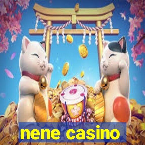 nene casino