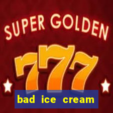 bad ice cream click jogos