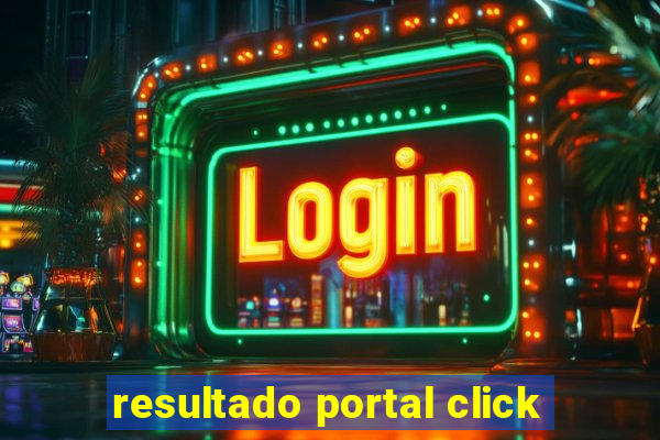 resultado portal click