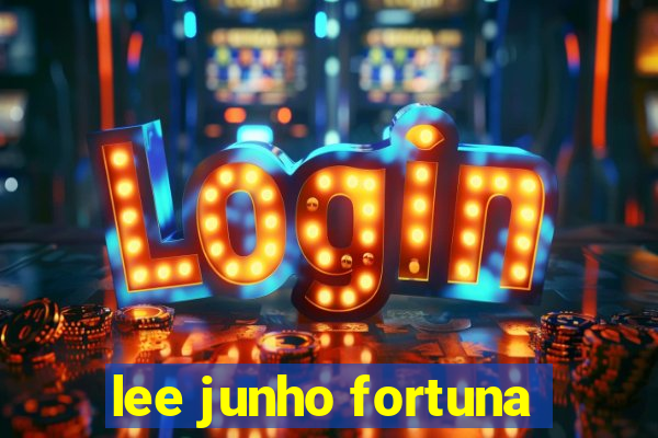 lee junho fortuna