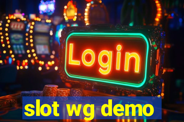 slot wg demo