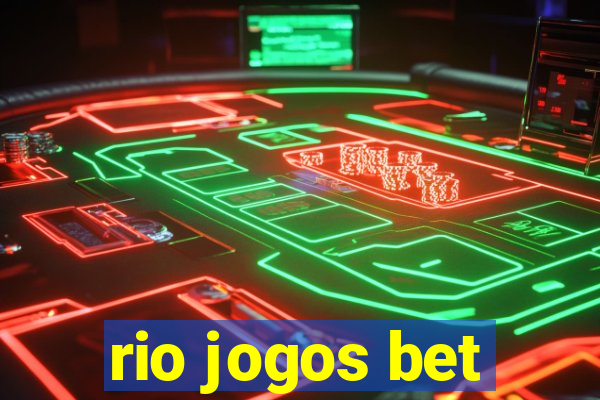 rio jogos bet