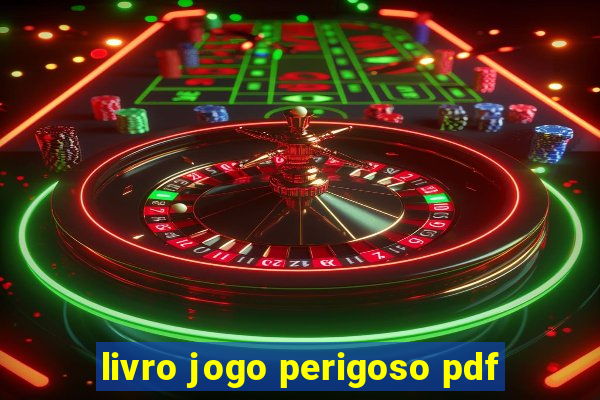 livro jogo perigoso pdf