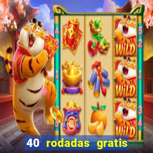 40 rodadas gratis jon bet