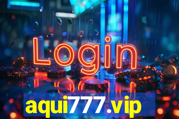 aqui777.vip