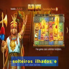 solteiros ilhados e desesperados 2 temporada