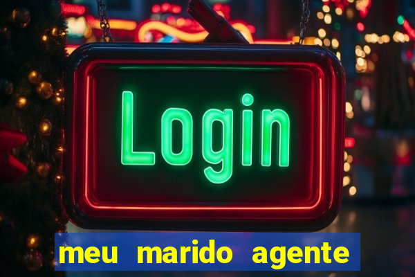 meu marido agente secreto legendado