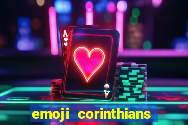 emoji corinthians copiar e colar