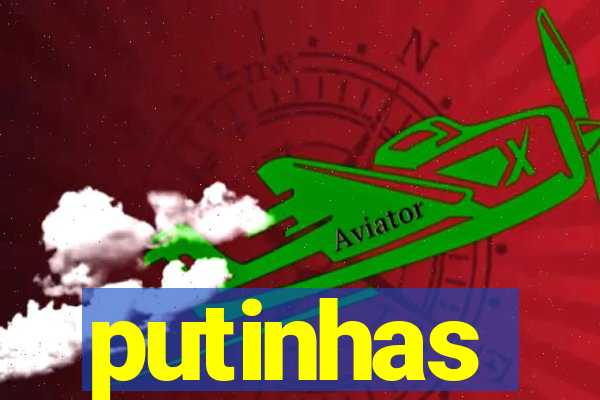 putinhas