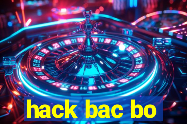 hack bac bo