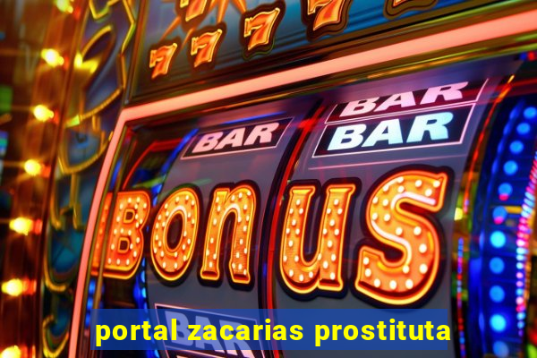 portal zacarias prostituta