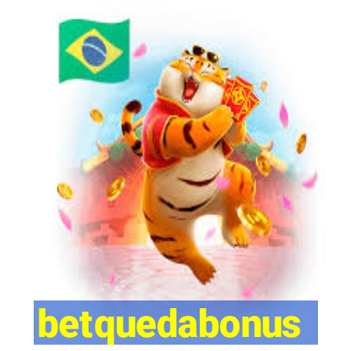 betquedabonus