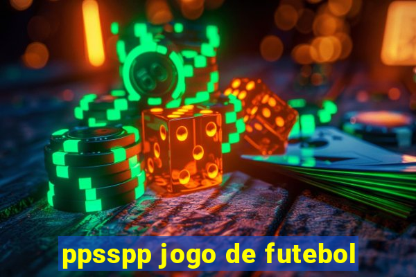 ppsspp jogo de futebol