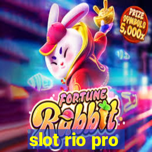 slot rio pro