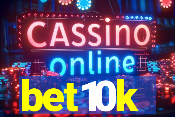 bet10k