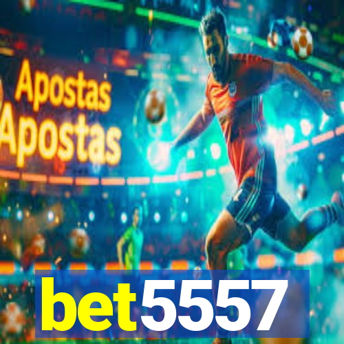 bet5557