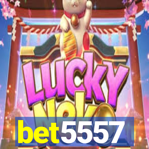 bet5557