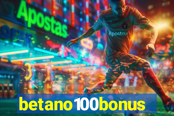 betano100bonus