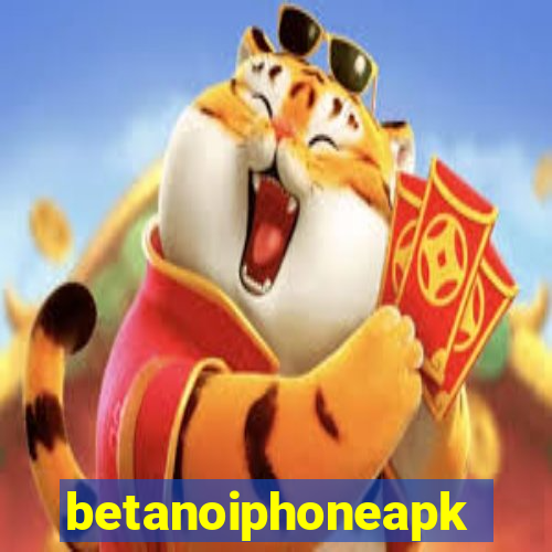 betanoiphoneapk