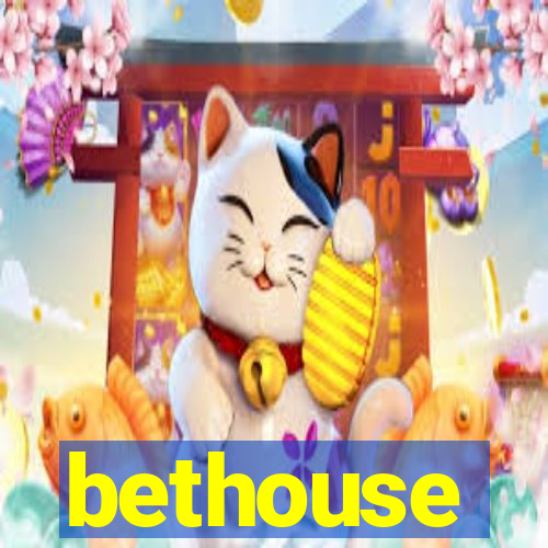 bethouse