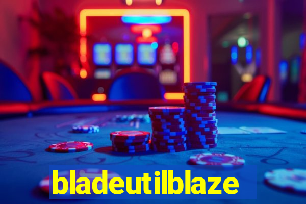 bladeutilblaze