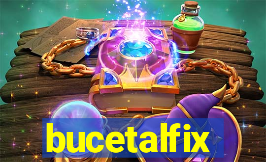 bucetalfix