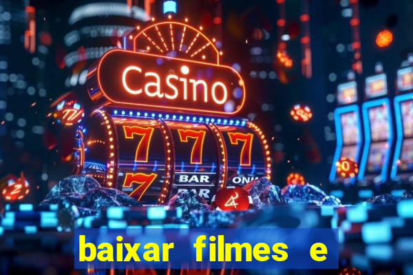 baixar filmes e séries grátis em português mp4