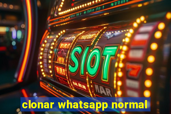 clonar whatsapp normal