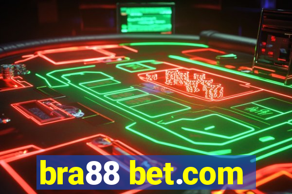 bra88 bet.com