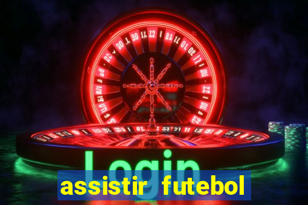 assistir futebol multi max