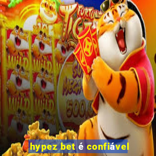 hypez bet é confiável