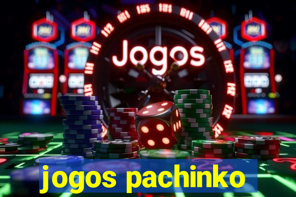 jogos pachinko