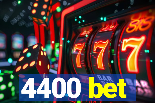 4400 bet