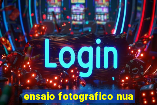 ensaio fotografico nua