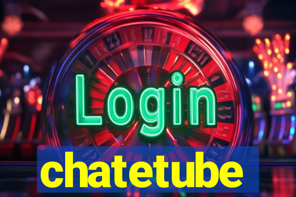 chatetube