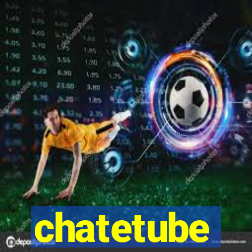 chatetube