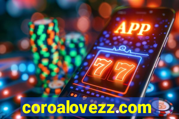 coroalovezz.com