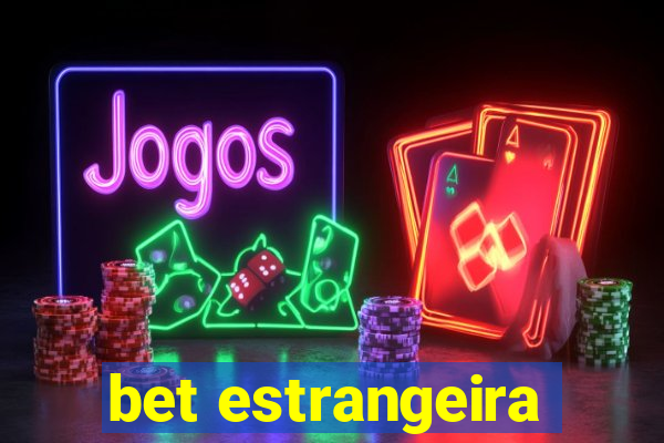 bet estrangeira