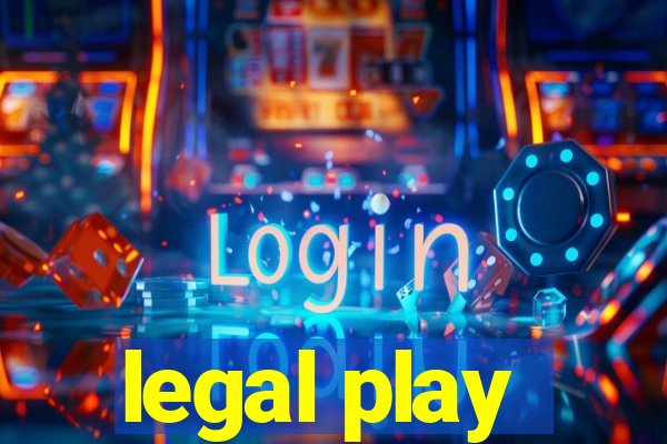 legal play