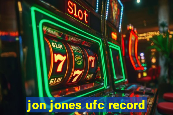 jon jones ufc record