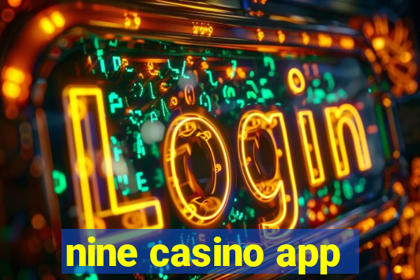 nine casino app