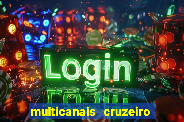 multicanais cruzeiro ao vivo