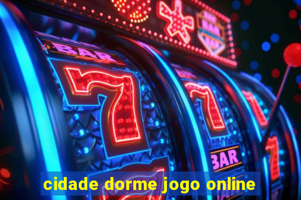 cidade dorme jogo online