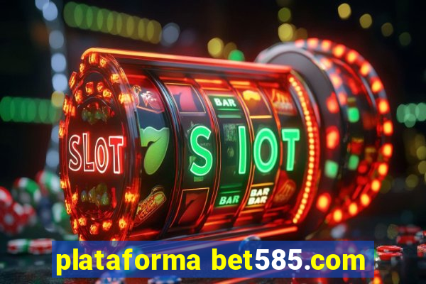 plataforma bet585.com