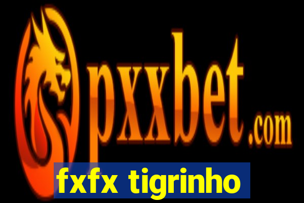 fxfx tigrinho