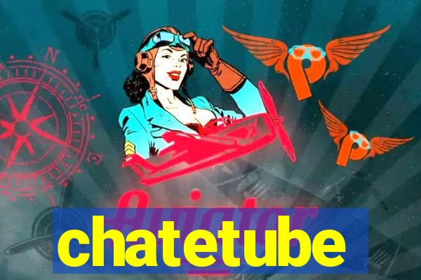 chatetube